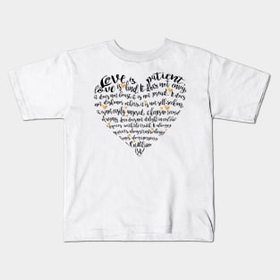 Love is patient Kids T-Shirt